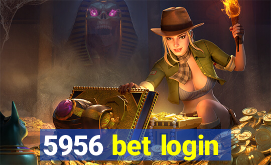 5956 bet login